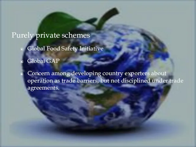 Purely private schemes Global Food Safety Initiative Global GAP Concern