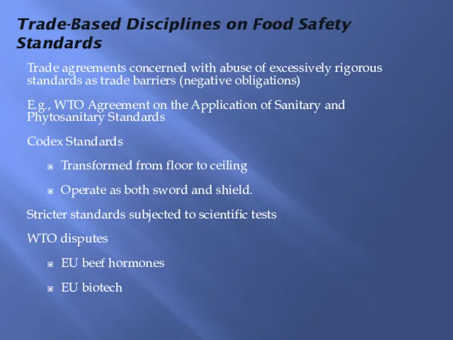 Trade-Based Disciplines on Food Safety Standards Trade agreements concerned with
