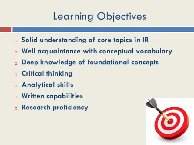 Learning Objectives Solid understanding of core topics in IR Well