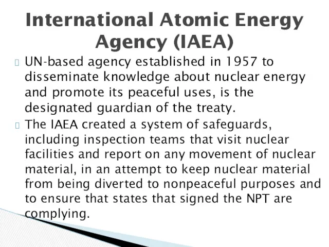UN-based agency established in 1957 to disseminate knowledge about nuclear