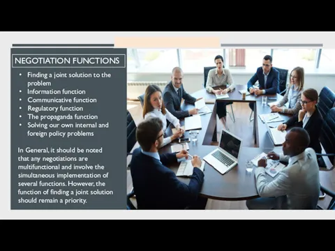 NEGOTIATION FUNCTIONS Finding a joint solution to the problem Information