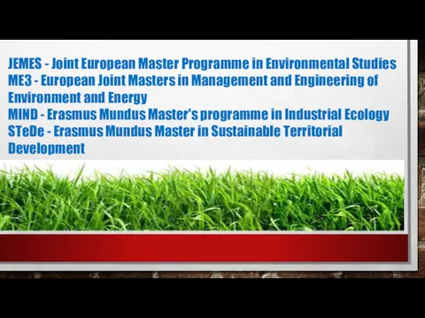 JEMES - Joint European Master Programme in Environmental Studies ME3 - European Joint