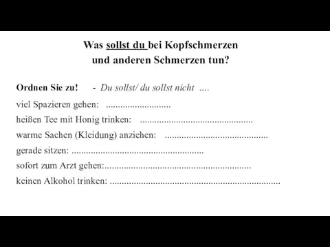 Was sollst du bei Kopfschmerzen und anderen Schmerzen tun? Ordnen