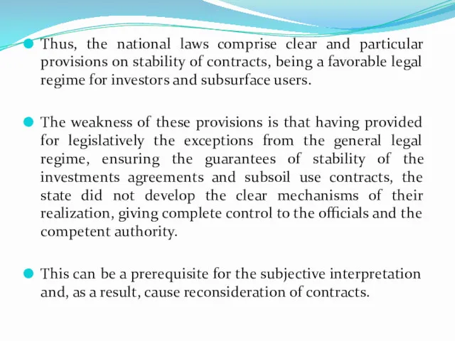 Thus, the national laws comprise clear and particular provisions on stability of contracts,