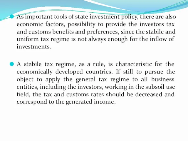 As important tools of state investment policy, there are also economic factors, possibility