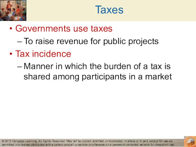 Taxes Governments use taxes To raise revenue for public projects