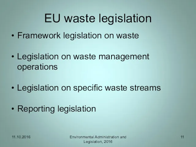 EU waste legislation Environmental Administration and Legislation, 2016 Framework legislation