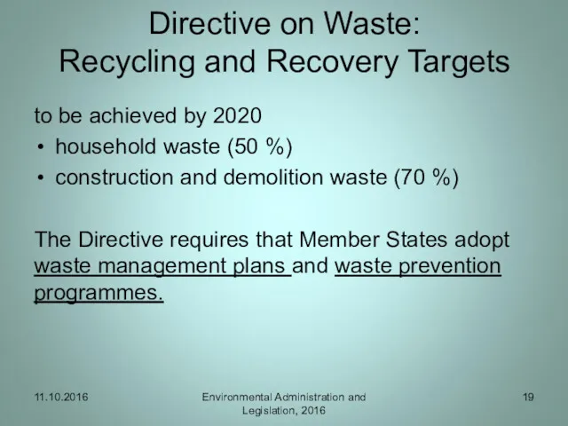 Directive on Waste: Recycling and Recovery Targets to be achieved