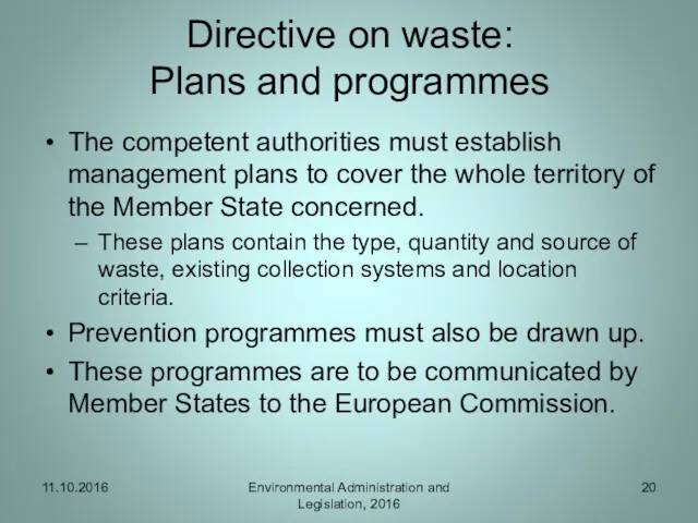 Directive on waste: Plans and programmes The competent authorities must