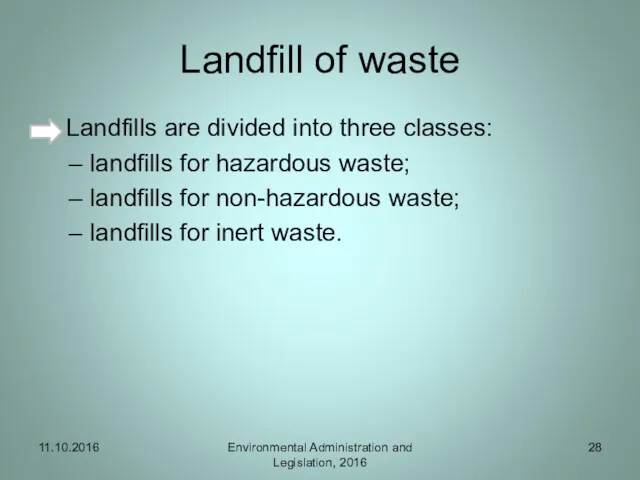 Landfill of waste Landfills are divided into three classes: landfills