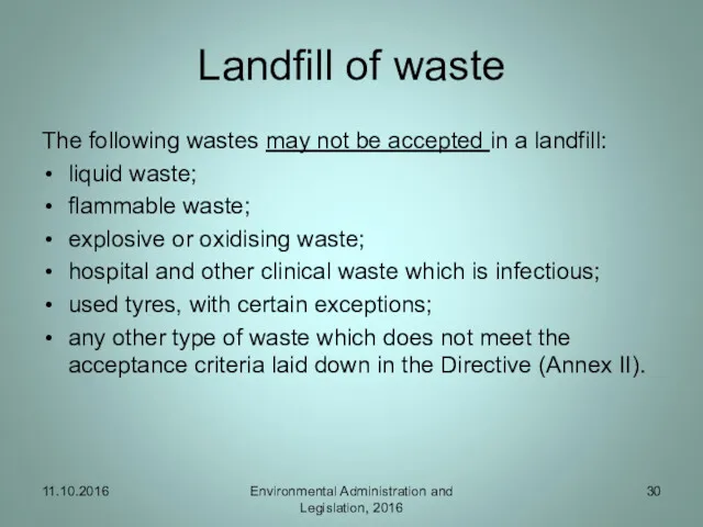 Landfill of waste The following wastes may not be accepted