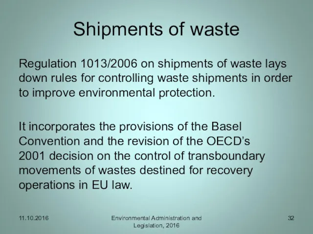 Shipments of waste Regulation 1013/2006 on shipments of waste lays