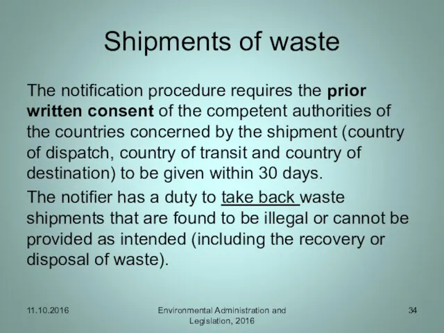 Shipments of waste The notification procedure requires the prior written