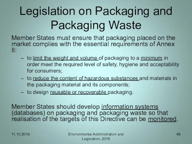 Legislation on Packaging and Packaging Waste Member States must ensure