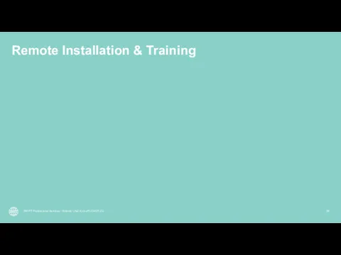 Remote Installation & Training SWIFT Professional Services I Alliance Lite2 Kick-off LCMDTJ22