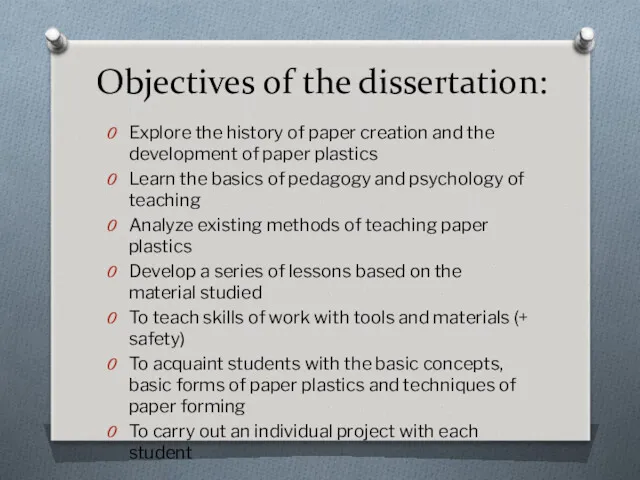 Objectives of the dissertation: Explore the history of paper creation and the development