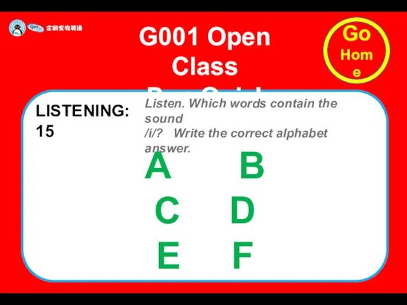 G001 Open Class Pop Quiz! LISTENING: 15 Listen. Which words