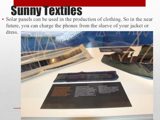 Sunny Textiles Solar panels can be used in the production