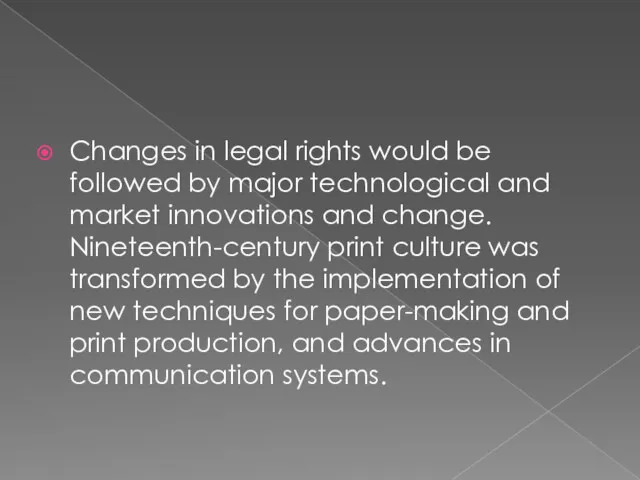 Changes in legal rights would be followed by major technological