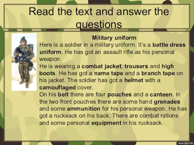Read the text and answer the questions Military uniform Here