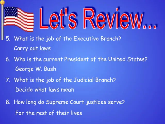 Let's Review... 5. What is the job of the Executive