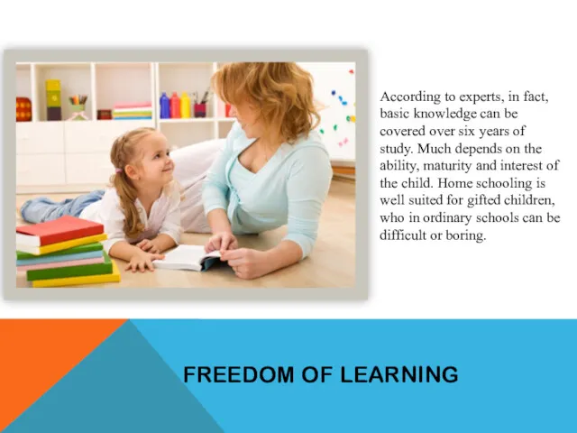 FREEDOM OF LEARNING According to experts, in fact, basic knowledge