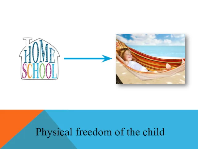 Physical freedom of the child