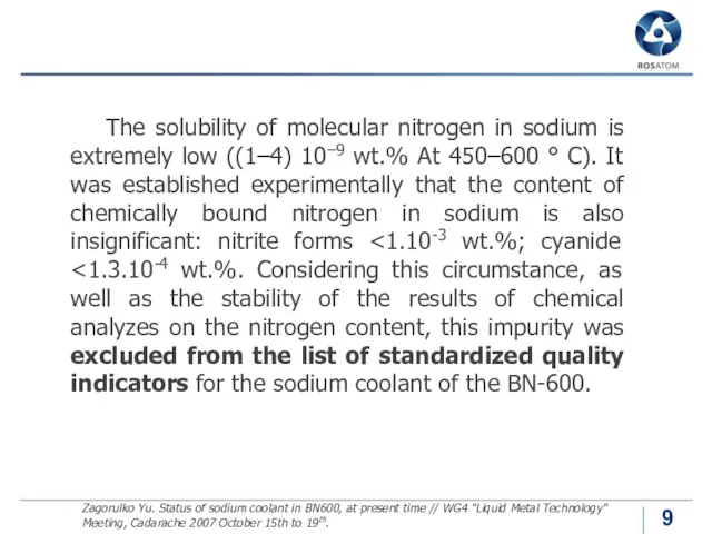 The solubility of molecular nitrogen in sodium is extremely low