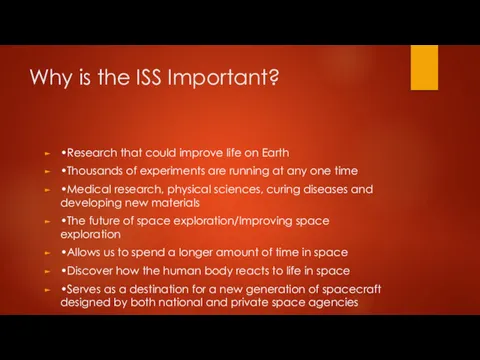 Why is the ISS Important? •Research that could improve life