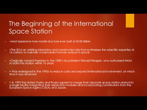 The Beginning of the International Space Station •Most expensive man-made