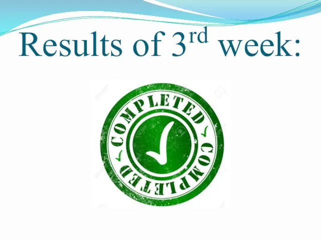 Results of 3rd week: