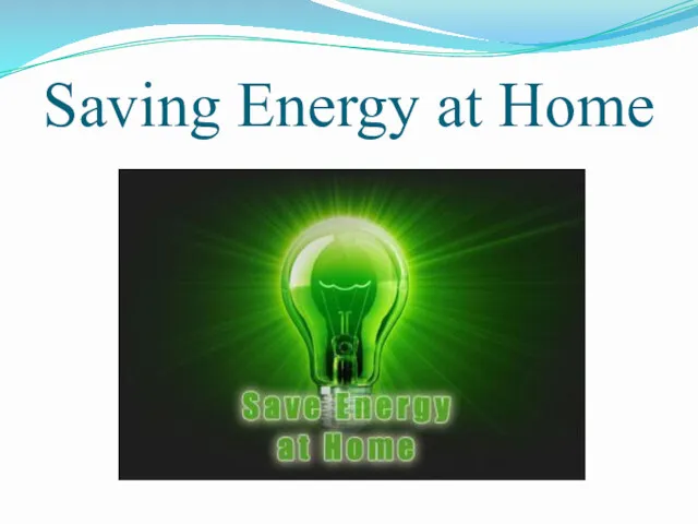 Saving Energy at Home