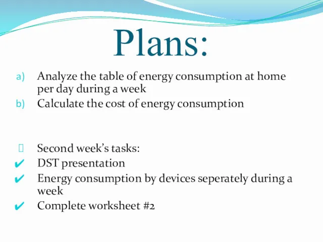 Plans: Analyze the table of energy consumption at home per