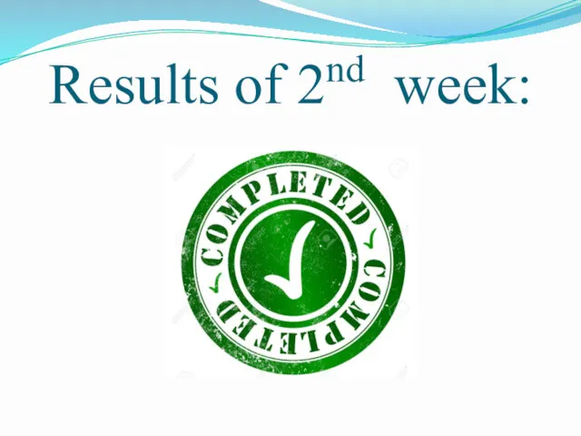 Results of 2nd week: