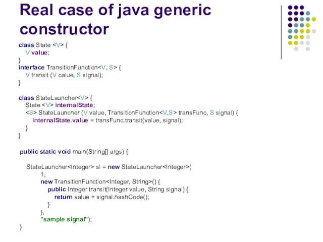 Real case of java generic constructor class State { V