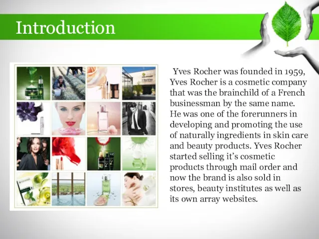 Introduction Yves Rocher was founded in 1959, Yves Rocher is