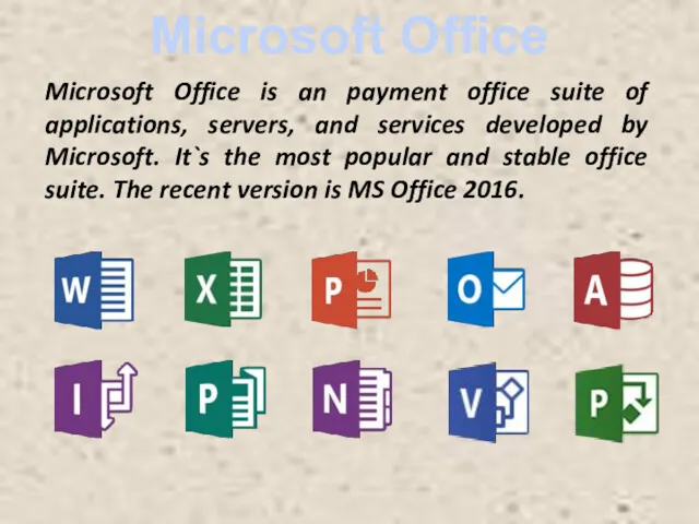 Microsoft Office Microsoft Office is an payment office suite of