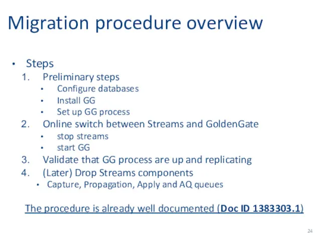 Migration procedure overview Steps Preliminary steps Configure databases Install GG Set up GG