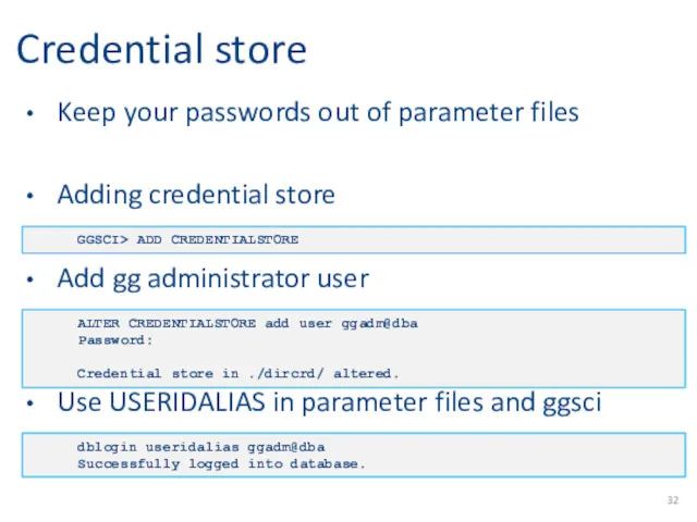 Credential store Keep your passwords out of parameter files Adding credential store Add