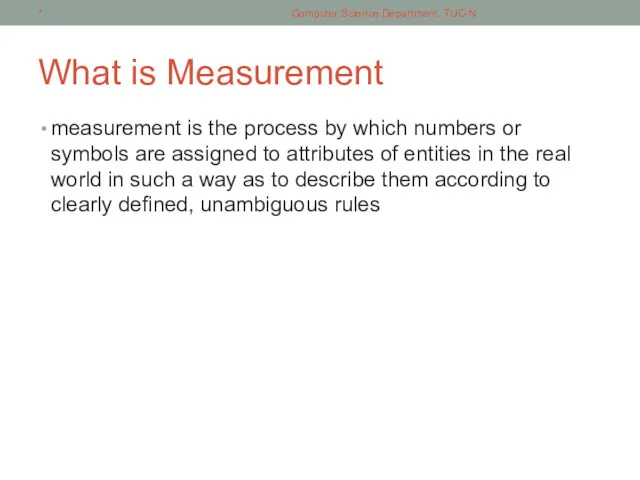 What is Measurement measurement is the process by which numbers