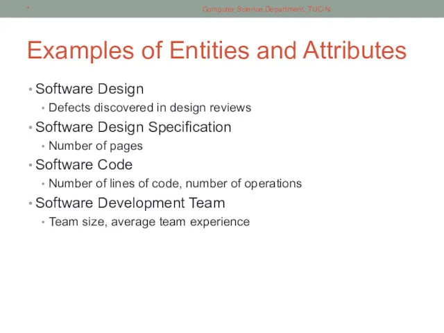 Examples of Entities and Attributes Software Design Defects discovered in