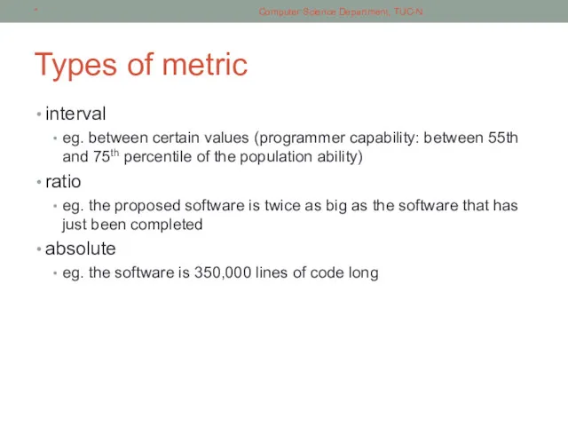 Types of metric interval eg. between certain values (programmer capability: