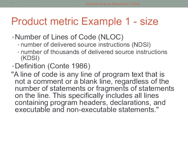 Product metric Example 1 - size Number of Lines of