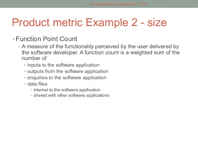 Product metric Example 2 - size Function Point Count A