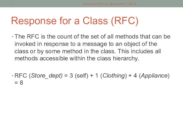 Response for a Class (RFC) The RFC is the count