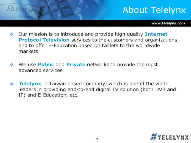 About Telelynx Our mission is to introduce and provide high