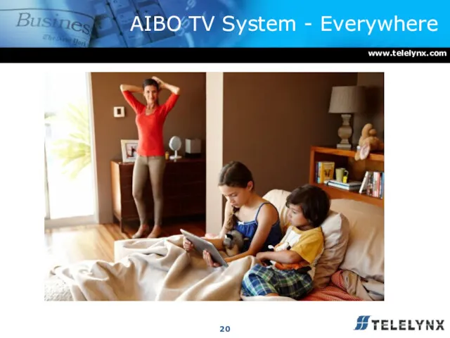 AIBO TV System - Everywhere www.telelynx.com