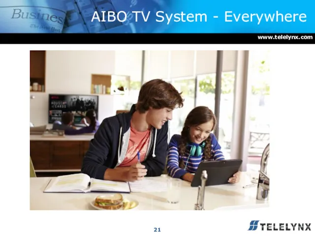 AIBO TV System - Everywhere www.telelynx.com