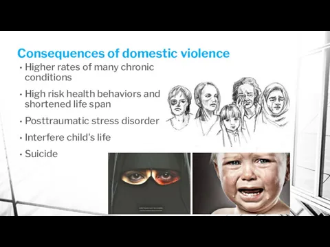 Consequences of domestic violence Higher rates of many chronic conditions