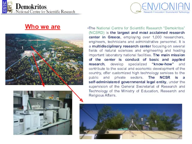 The National Centre for Scientific Research “Demokritos” (NCSRD) is the